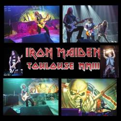 Iron Maiden (UK-1) : Toulouse MMIII